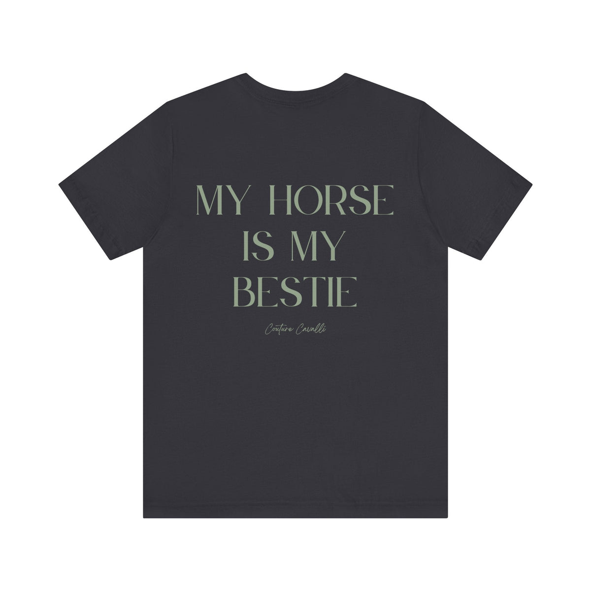 "My Horse Is My Bestie" T-Shirt