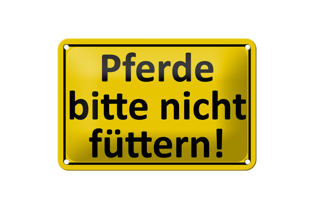 Blechschild 18x12cm "Pferde nicht füttern"