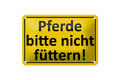 Blechschild 18x12cm "Pferde nicht füttern"