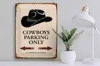 Blechschild Spruch 30x40 cm "Cowboys parking only" Metall Deko Schild